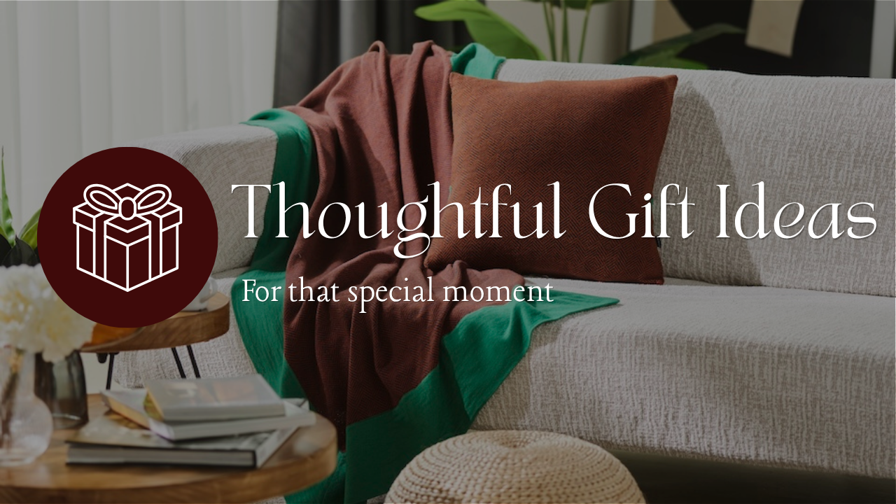 Thoughtful Gifts